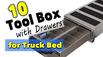 10 Best Truck Bed Tools Box With Drawers