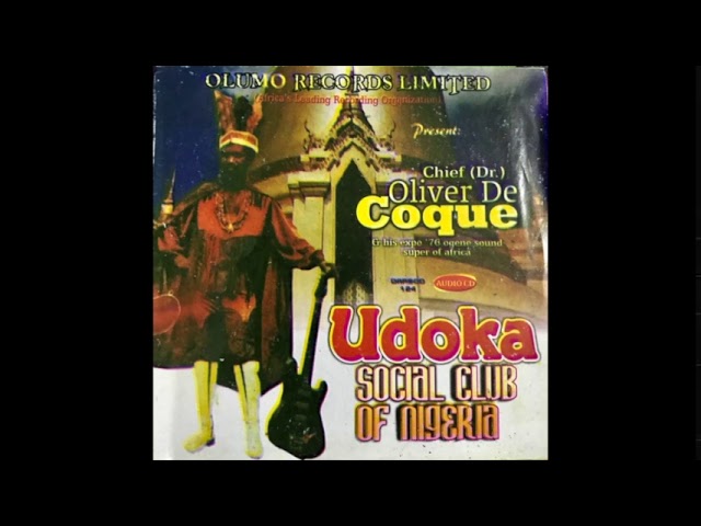 Chief Oliver de coque - Udoka social club of Nigeria (Official Audio) class=