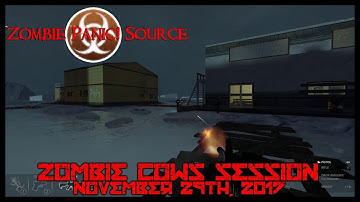 Zombie Panic! Source - Zombie Cows Session | November 29th, 2017