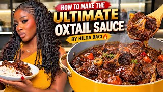 How to Make the Ultimate Oxtail Sauce by Hilda Baci. 🔥🍖