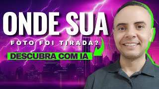 COMO DESCROBRIR ONDE A FOTO FOI TIRADA DESCOBRIR LOCALIZACAO POR FOTO DESCOBRIR 