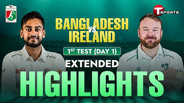 Extended Highlights | Bangladesh vs Ireland, 1st Test | Day 1 | Ireland tour of Bangladesh, 2025