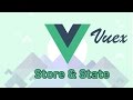 STATE & STORE | VueJS & Vuex | Learning the Basics