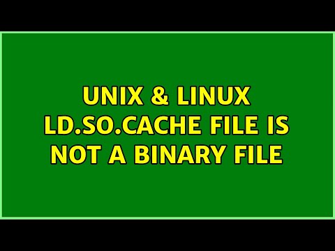 Unix & Linux: ld.so.cache file is not a binary file (2 Solutions!!)