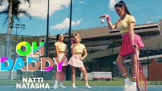 OH DADDY - NATTI NATASHA