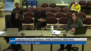 Lincoln City Council Pre-Council Meeting March 14, 2022