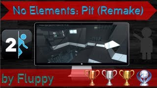 [Portal 2] No Elements: Pit (Remake)