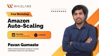 FREE Workshop | Amazon Auto Scaling | Pavan Gumaste Content
