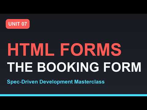 Spec-Driven Development Masterclass: Build an HTML Booking Form | Unit 07