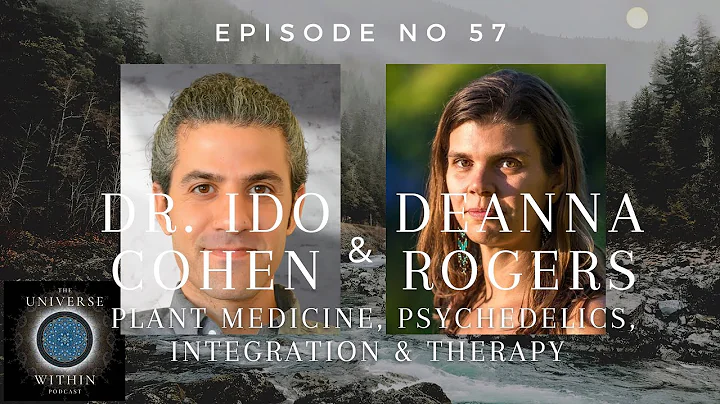 Universe Within Podcast Ep57 - Dr Ido Cohen & Dean...