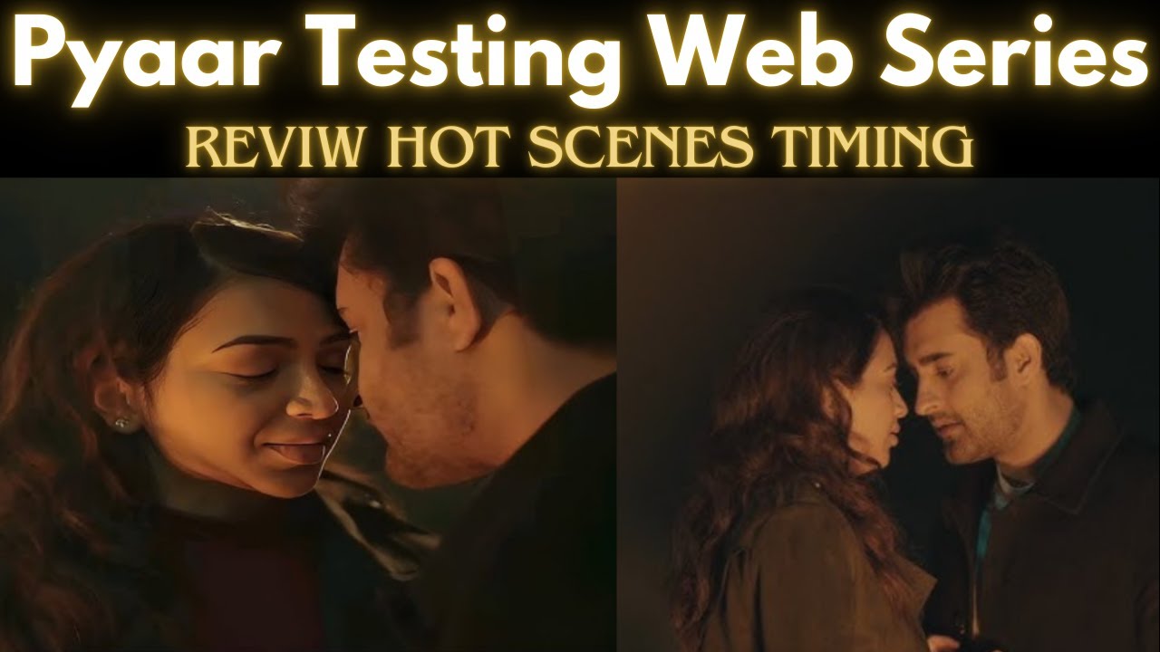 Pyaar Testing Hot Scenes Timing | Plabita Borthakur Hot | Zee5 | Web Series Timing | HOTX MANIA