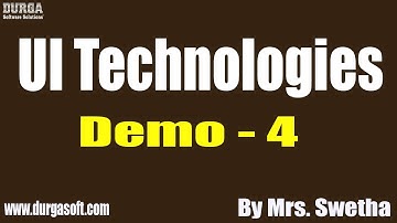 UI Technologies tutorials || Demo - 4 || by Mrs. Swetha On 19-03-2020 @6AM