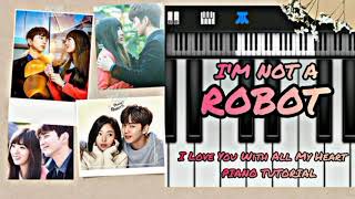 I'm Not a Robot  | I Love You With All My Heart on Piano | Mobile App Piano Tutorial screenshot 4
