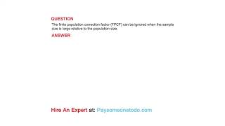 The finite population correction factor (FPCF) can be ignored when the sample size is...