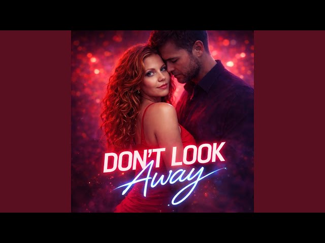 Don't Look Away