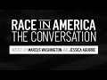 Race in America: The Conversation (EPISODE 1: June 4, 2020)