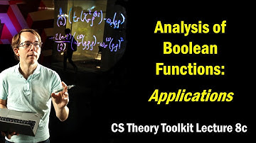 Analysis of Boolean functions: Applications || @ CMU || Lecture 8c of CS Theory Toolkit