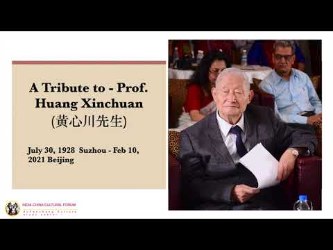 Tribute to Prof. Huang Xinchuan  黄心川先生