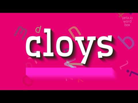 How to say "cloys"! (High Quality Voices)