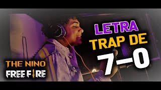 ⚡TRAP DE 7-0 (( LETRA ))🔥 FREE FIRE - THE NINO FT CHINO Rb - CANELILLA