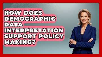 How Does Demographic Data Interpretation Support Policy Making? | Demographic Data Answers News