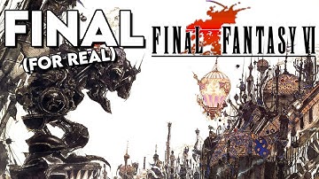 Final Fantasy 6 is BETTER Than FF7?! Kefkas Tower and Endgame Final Fantasy VI Part 8 FINALE