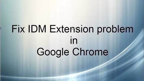 How to fix IDM Extension problem on Google Chrome Easiest Way