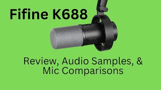 Fifine K688 Review + Mic Comparison