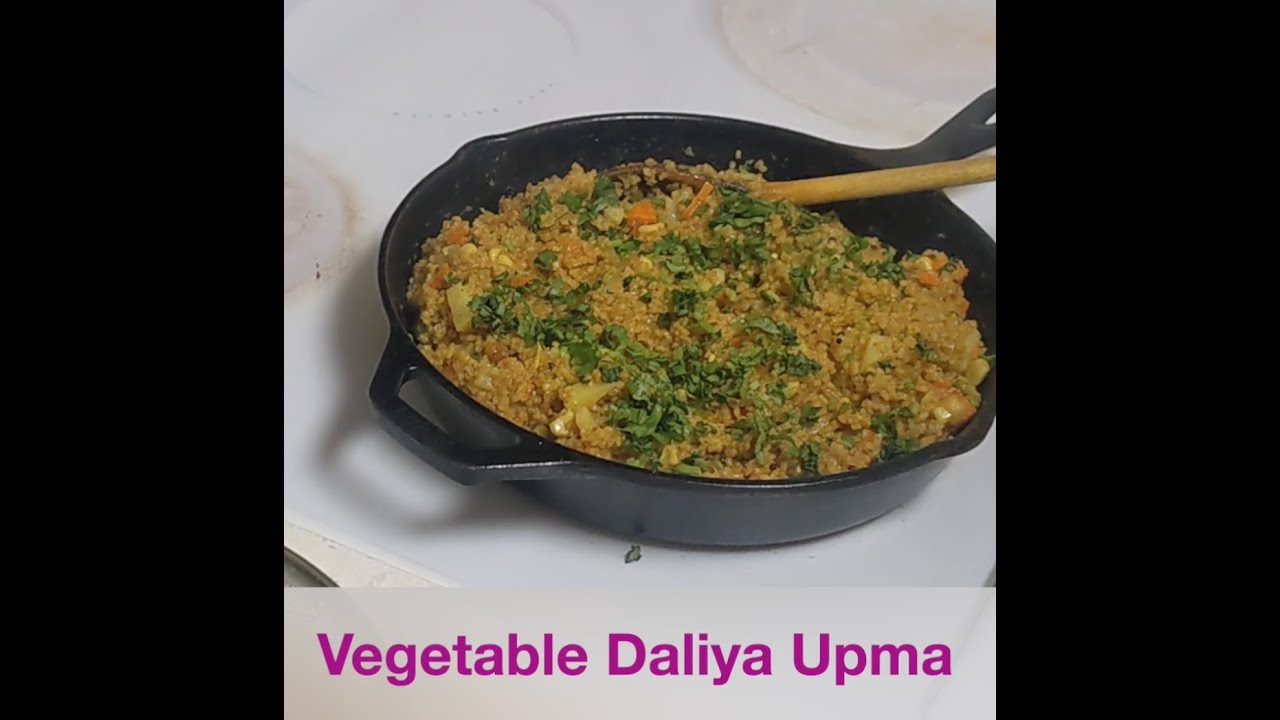 Vegetable Daliya Upma recipe - YouTube