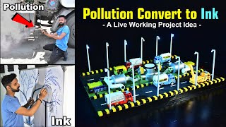 Pollution Control Science Project Working Model | How to Make Ink from Pollution