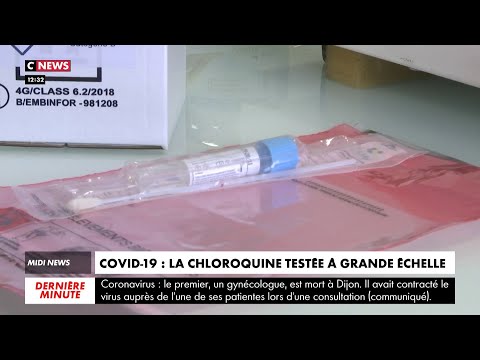 Covid-19: la chloroquine testée à grande échelle Covid-19: la chloroquine testée à grande échelle