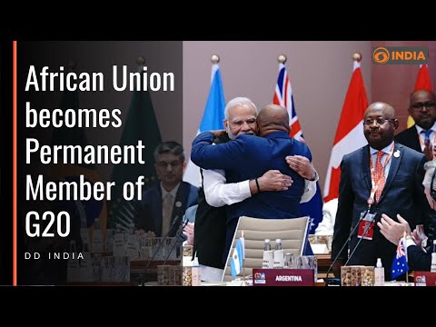 African Union becomes Permanent Member of G20 | DD India