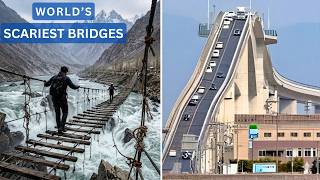 Inside The Most Terrifying Bridges On Earth — Engineering or Madness?