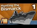 Hunting the Bismarck - The Pride of Germany - Extra History - #1