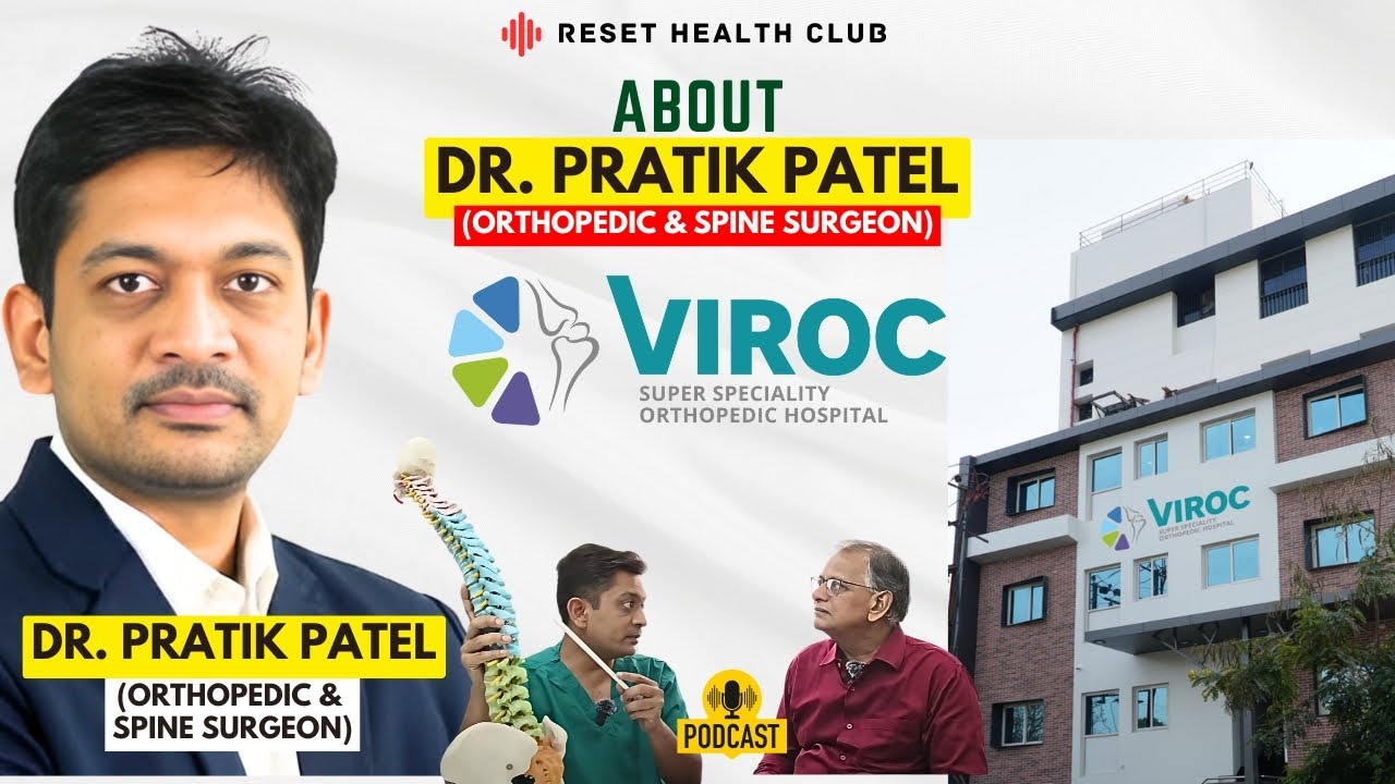 Abour Dr. Pratik Patel and VIROC Hospital | Spine Surgeon | Reset Health Club