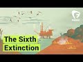 Climate Heroes: The Sixth Extinction