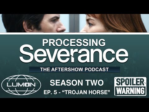 Processing Severance: The Aftershow Podcast: Season 2 Episode 5 Spoiler Review & Breakdown Recap