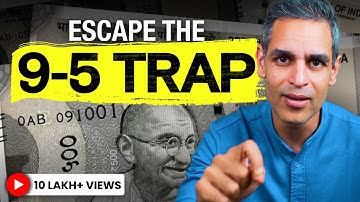 Escape the 9-5 TRAP: 5 Secrets to FREEDOM | Ankur Warikoo Hindi