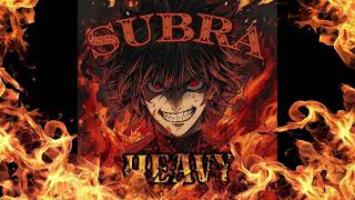 SUBRA - HEAVY (PHONK)