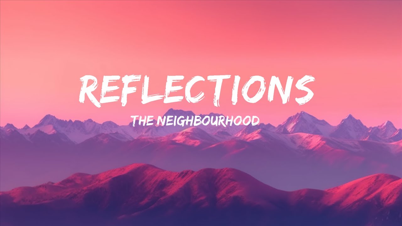 Reflections - The Neighbourhood wallpaper