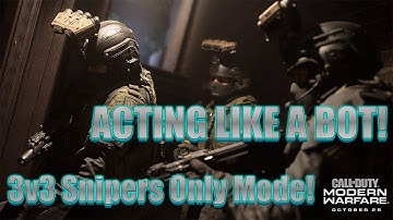 Acting Like A Bot In 3v3 Sniper Gamemode - COD Modern Warfare