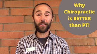 Why Chiropractic is BETTER than Physical Therapy...