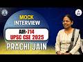 Prachi Jain || UPSC Mock Interview || AIR 714 || Real DAF-Based Panel Discussion || #upsc2025