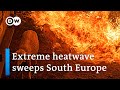 Southern Europe wildfires: A climate threat? | DW News