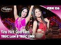 PBN 126 | Trúc Lam & Trúc Linh - Yêu Hết Con Tim