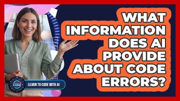 What Information Does AI Provide About Code Errors?
