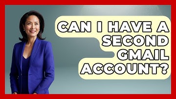 Can I Have A Second Gmail Account? - TheEmailToolbox.com