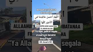 DOA AGAR SETIAP URUSAN BERAKHIR BAIK #doa #world #islam