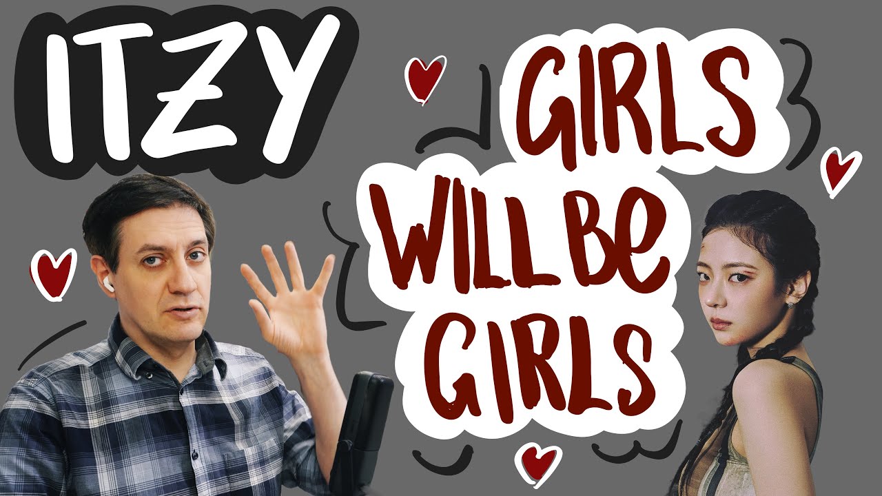 Честная реакция на Itzy — Girls Will Be Girls