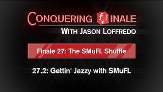 27.2: Gettin' Jazzy with SMuFL